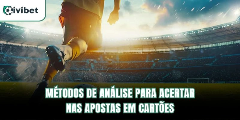 Métodos de Análise para Acertar nas Apostas em Cartões